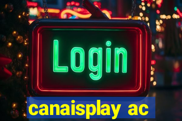 canaisplay ac